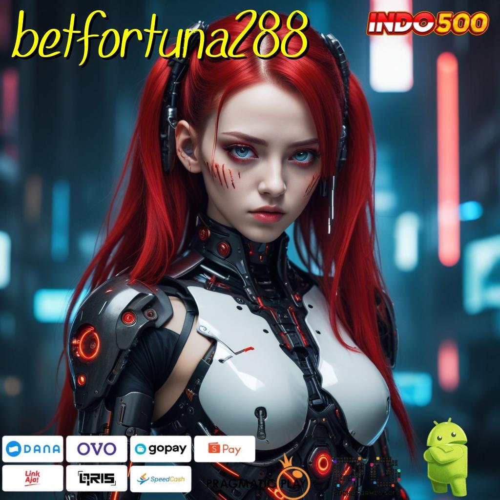 BETFORTUNA288 Layanan APK Versi Terkini Terminal