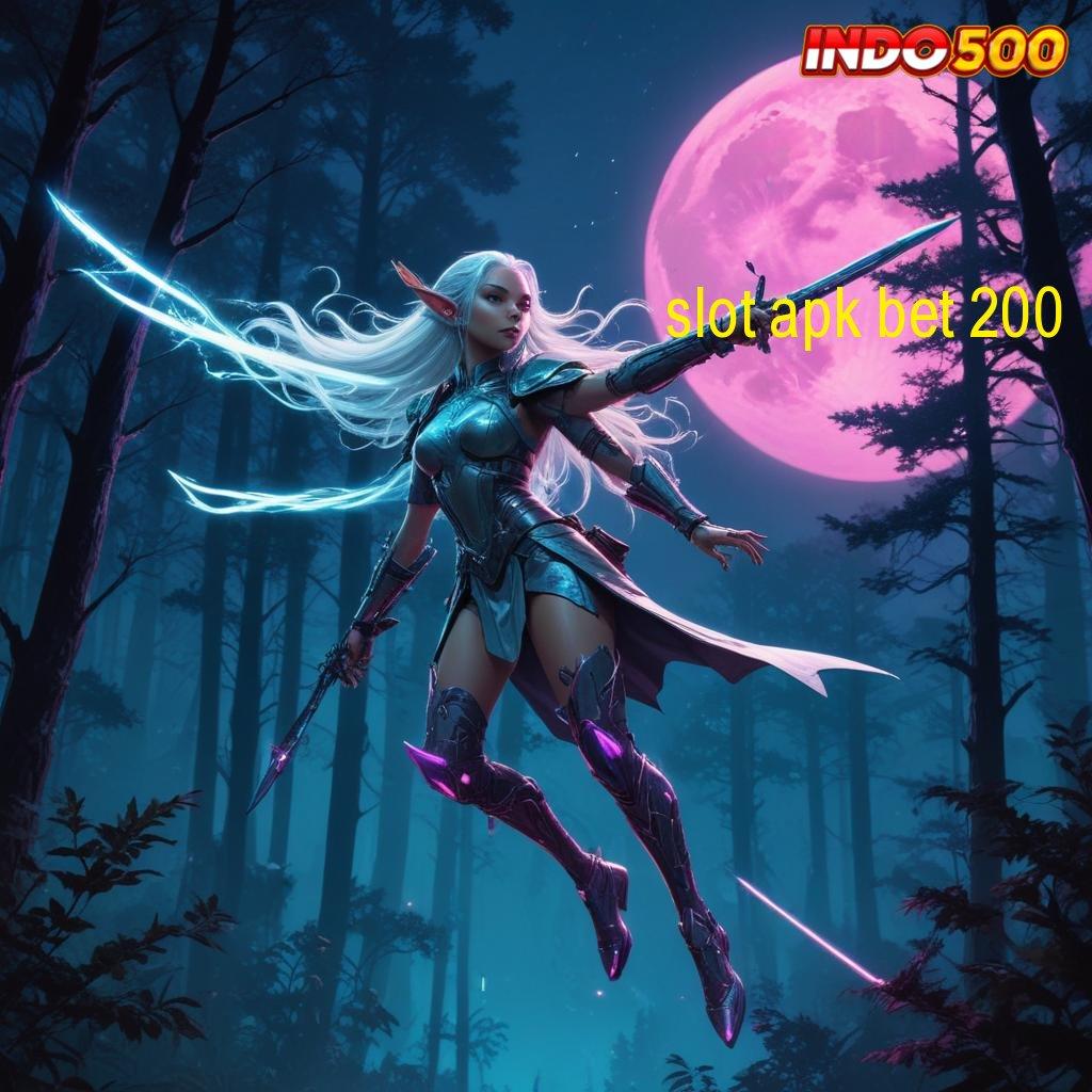 SLOT APK BET 200 ➳ Pembaruan APK Bonus Harian Landasan