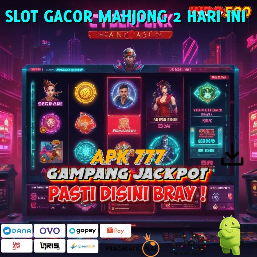 SLOT GACOR MAHJONG 2 HARI INI ↪ Game Baru Dengan Hadiah Besar Tanpa Henti