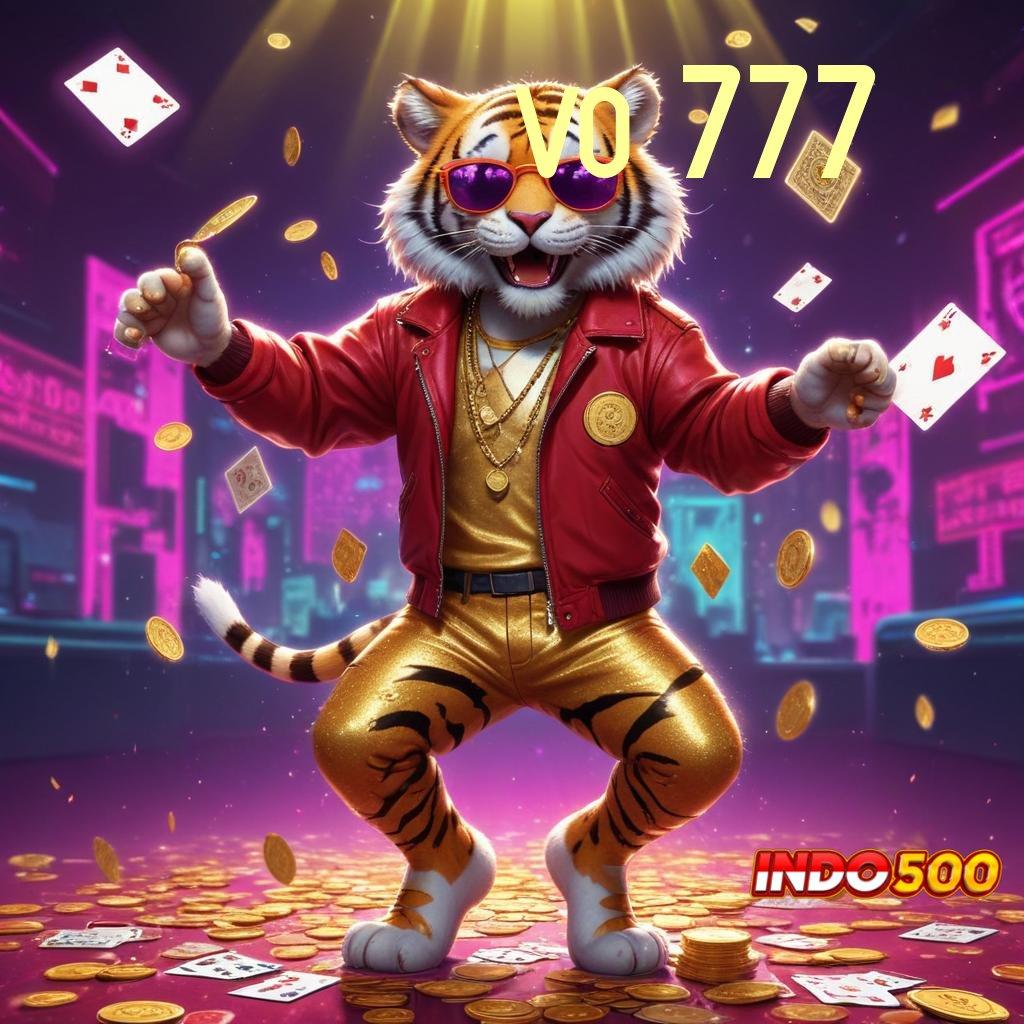 VO 777 ➰ Bonus APK Pembaruan 40