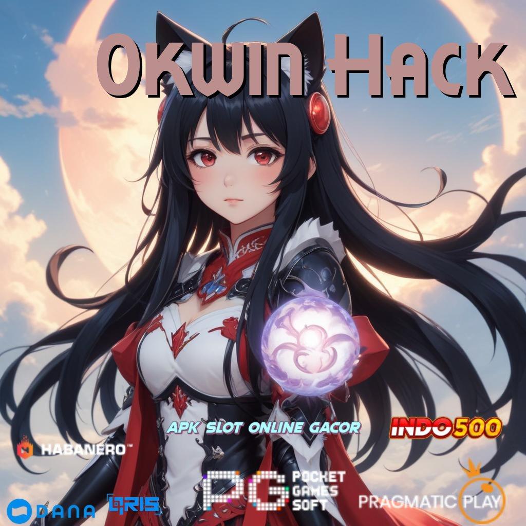 Okwin Hack