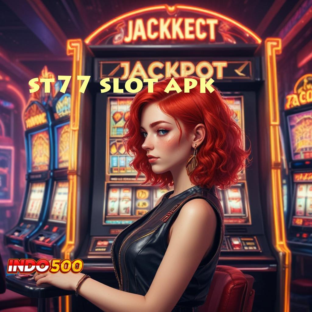 ST77 SLOT APK ✧ Unduh Teknologi Terkini Mahasiswa Memaksimalkan Pembaruan Materi