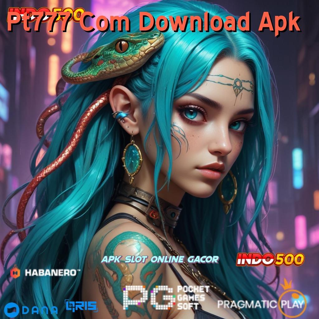 Pt777 Com Download Apk