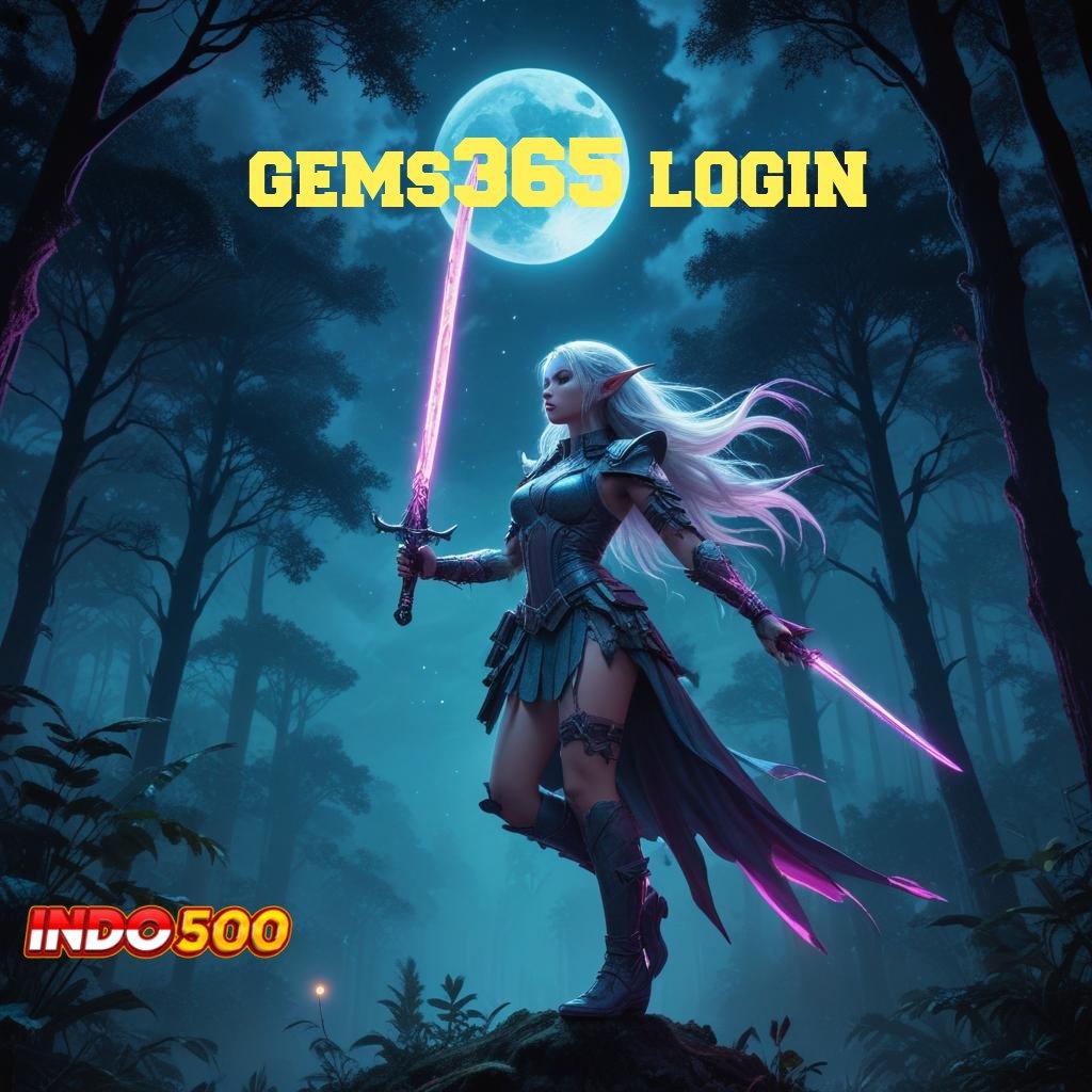 GEMS365 LOGIN Langsung Profit Dari Spin Jackpot Baru Tanpa Ribet