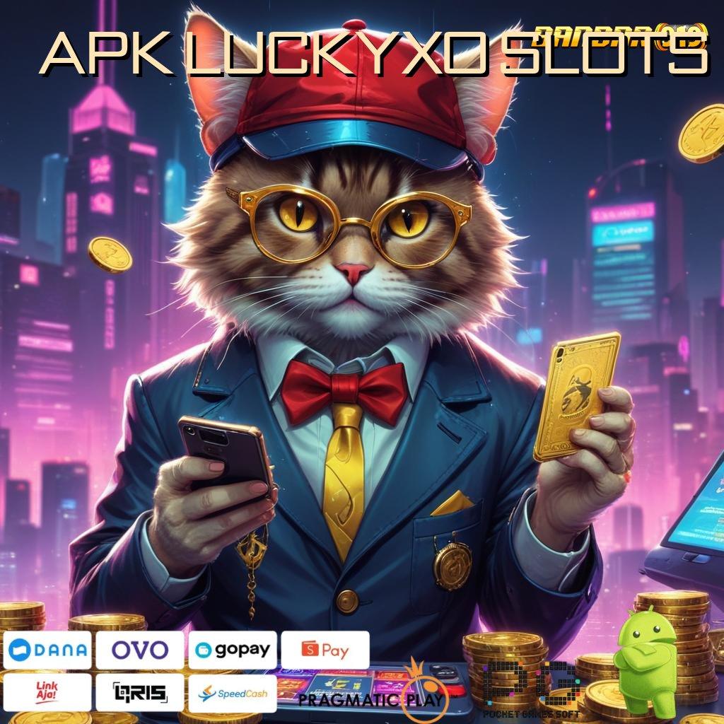 APK LUCKYXO SLOTS , cinta kasih abadi