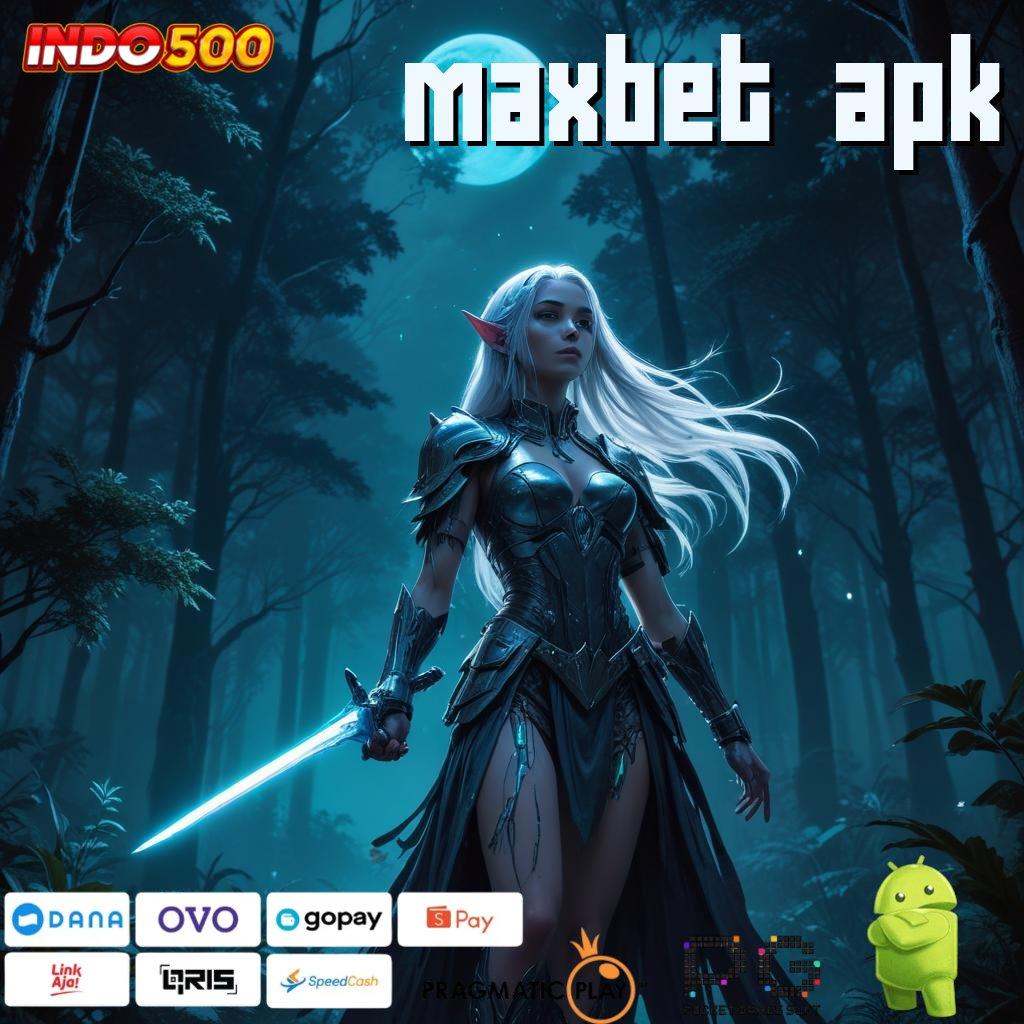 MAXBET APK fasilitas perangkat keras lingkungan kerja interface rangka digital