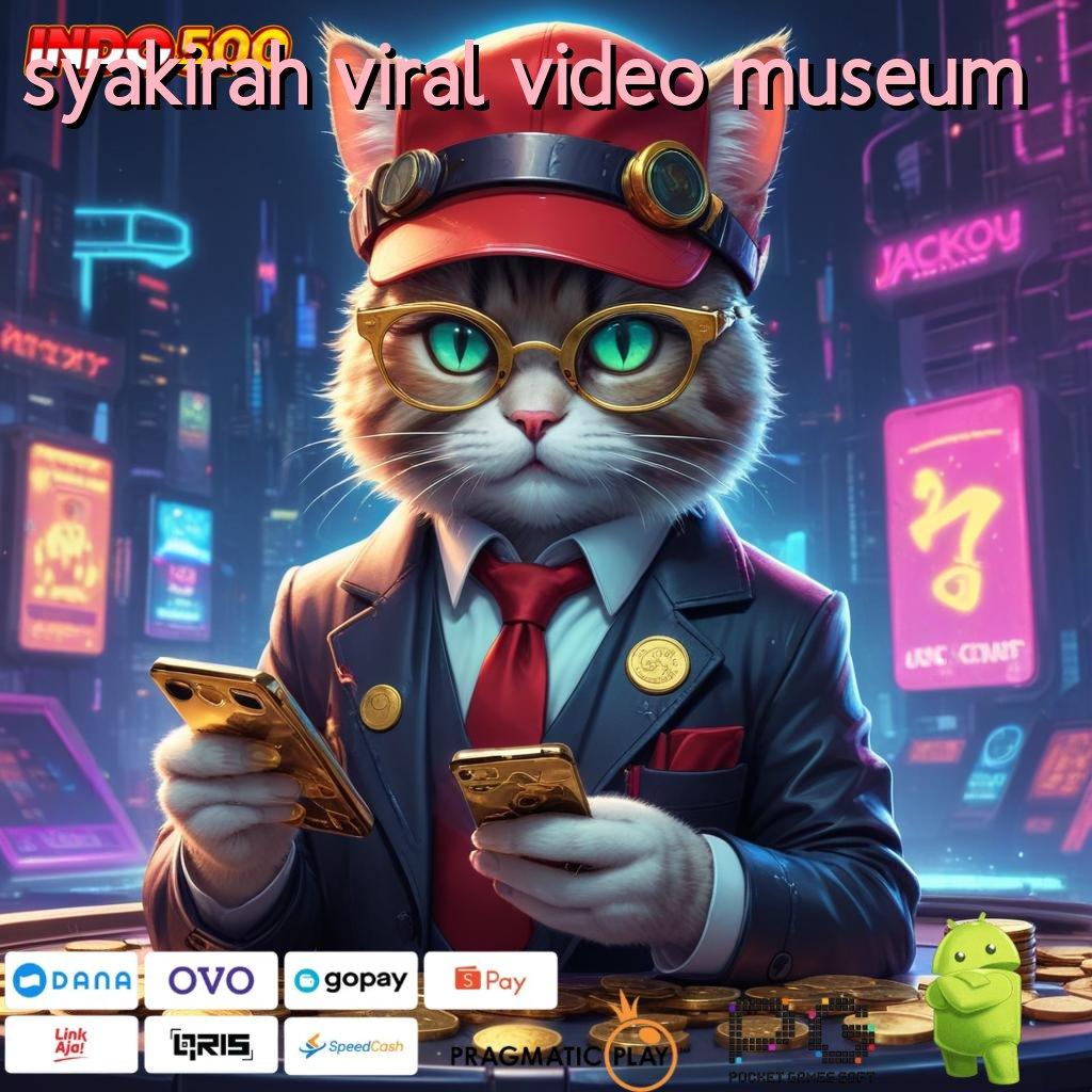 SYAKIRAH VIRAL VIDEO MUSEUM Rasailah Spin Gampang dengan Untung Maksimal