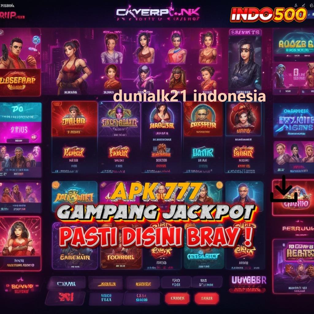 DUNIALK21 INDONESIA ⋗ Kilat Layanan Apk Slot Gratis Tanpa Setoran