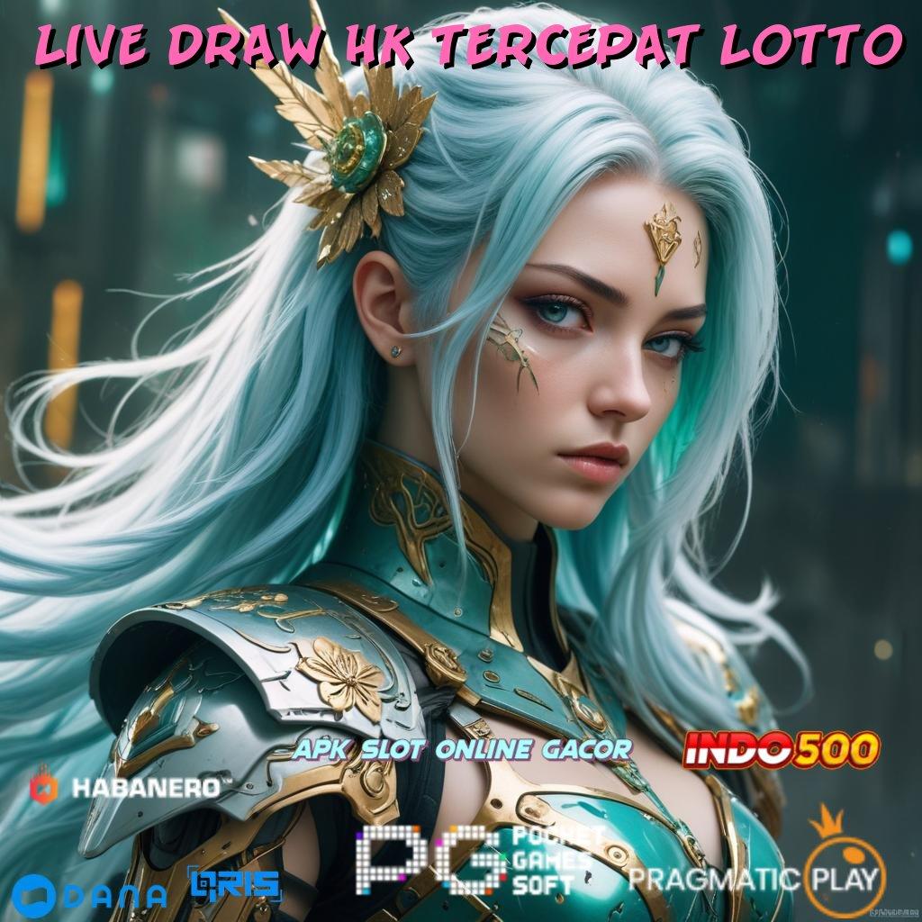 Live Draw Hk Tercepat Lotto