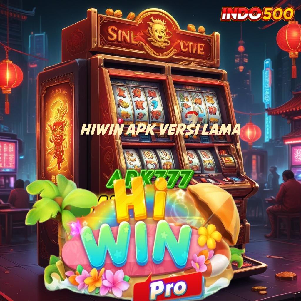 HIWIN APK VERSI LAMA 🐉 Seulas Dana Melulu Deposit