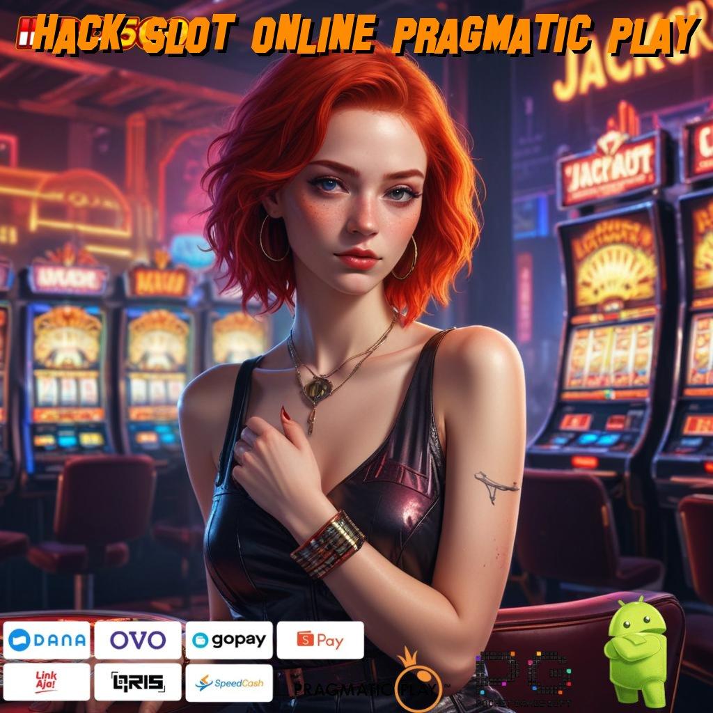 HACK SLOT ONLINE PRAGMATIC PLAY ruang keterhubungan versi akses online ruang berba