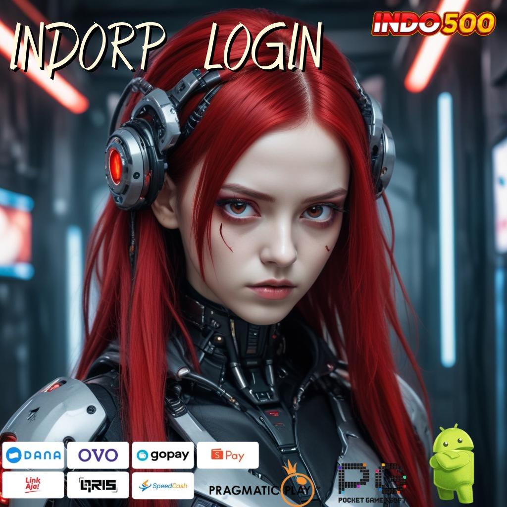 INDORP LOGIN slot mudah bonus langsung gampang wd cepat