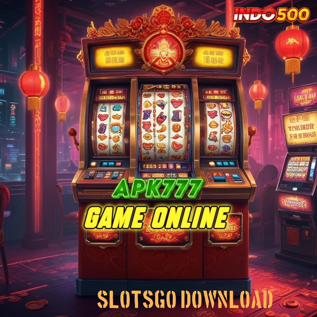 SLOTSGO DOWNLOAD kiriman kejutan eksklusif kode beruntung