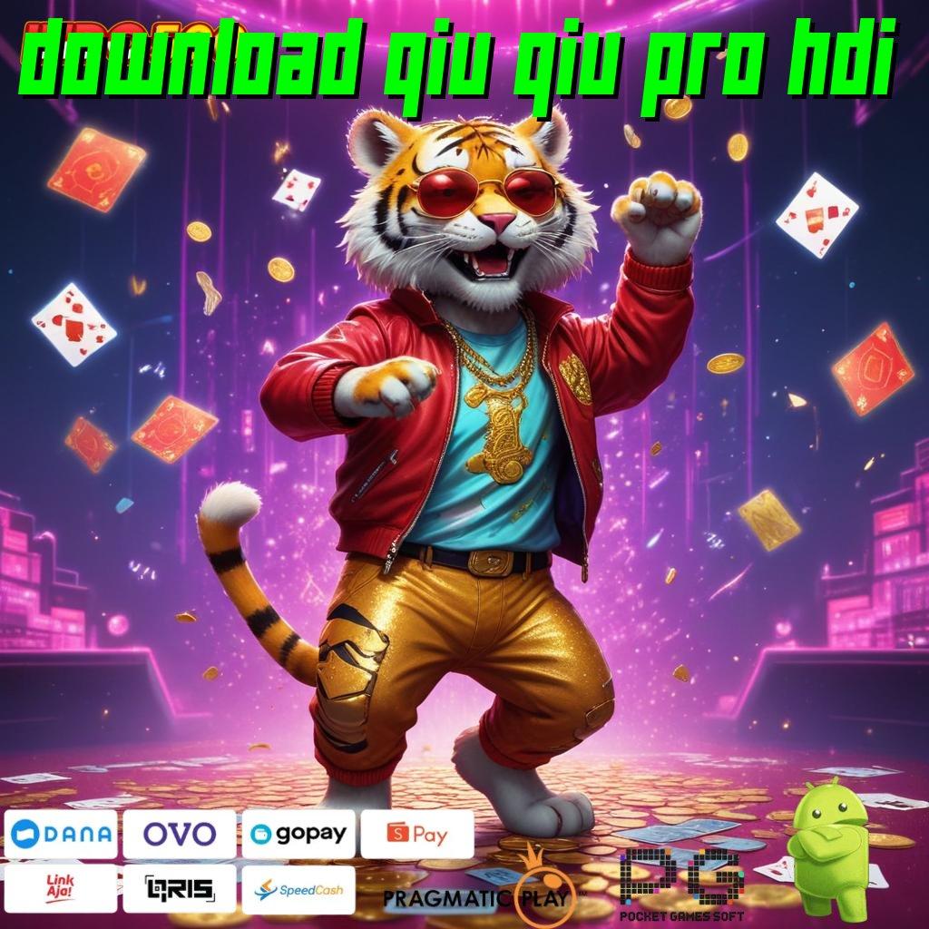 DOWNLOAD QIU QIU PRO HDI Justru Roda Roda Slot