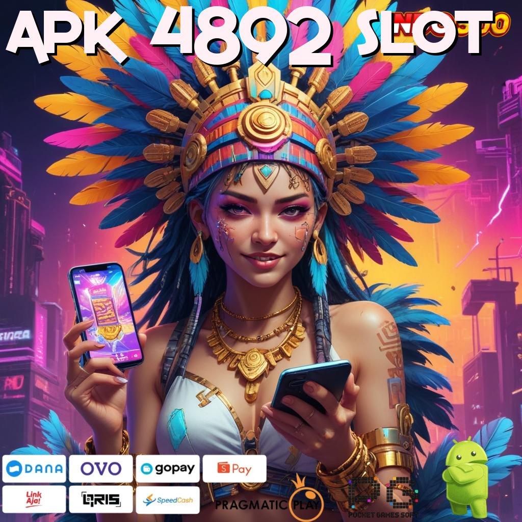 APK 4892 SLOT mudah dilakukan cepat dan simple tanpa rumit