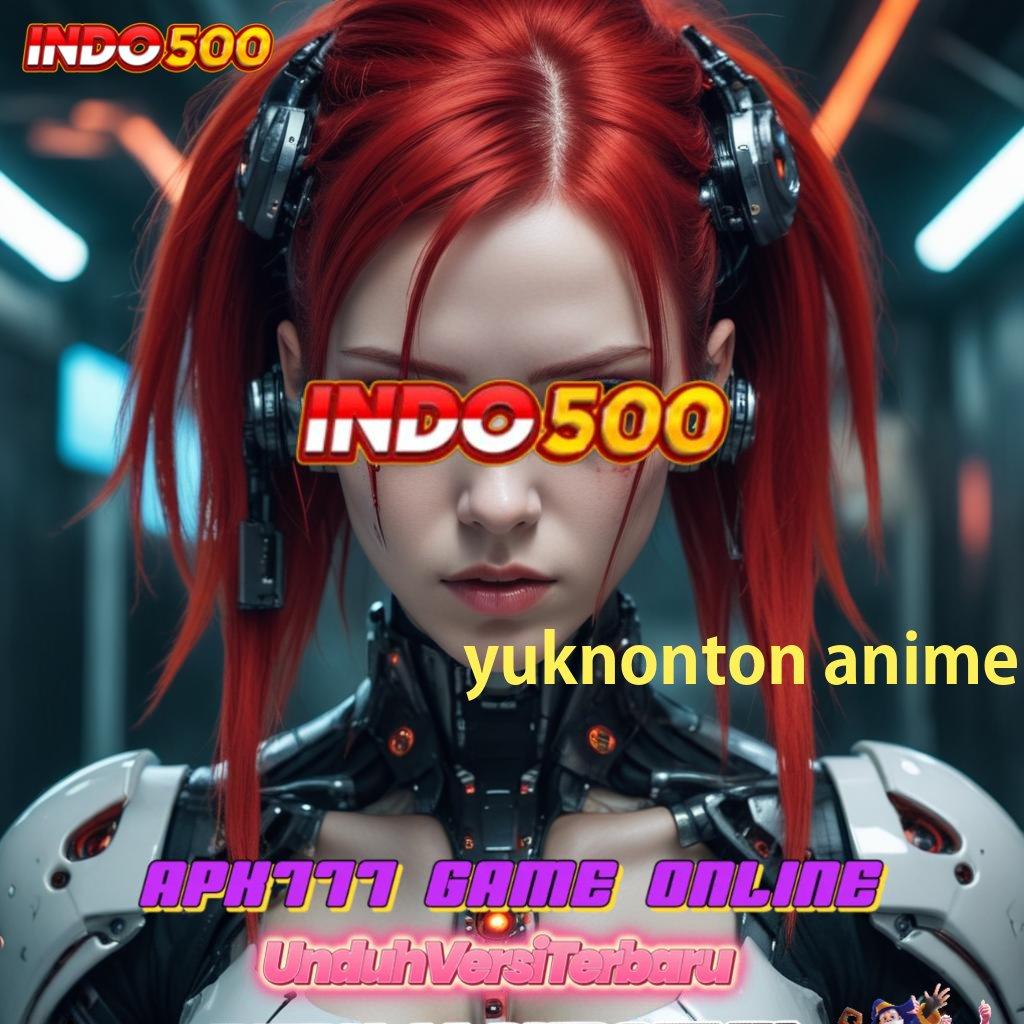 YUKNONTON ANIME ✔ jalan alternatif saluran distribusi jalur relasi