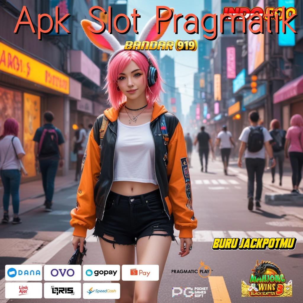 Apk Slot Pragmatik