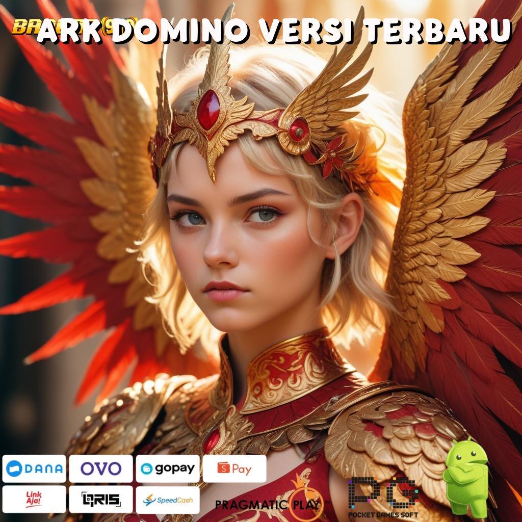 ARK DOMINO VERSI TERBARU : Event Cepat Dengan Akun Baru Hari Ini