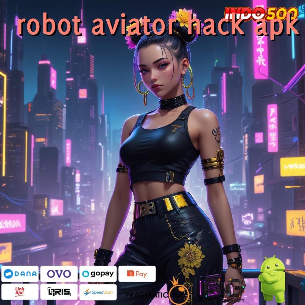 ROBOT AVIATOR HACK APK pintu alternatif