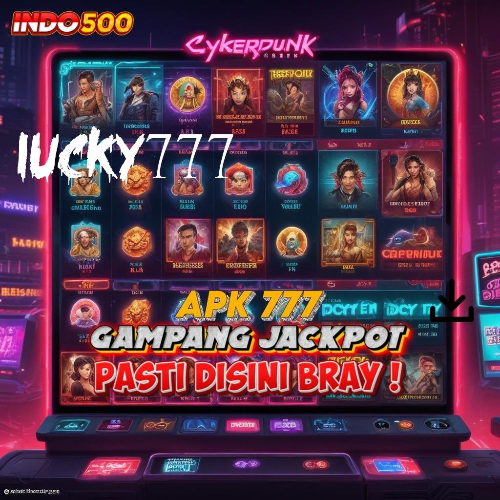 LUCKY777 → mudah maxwin santuy mudah maxwin