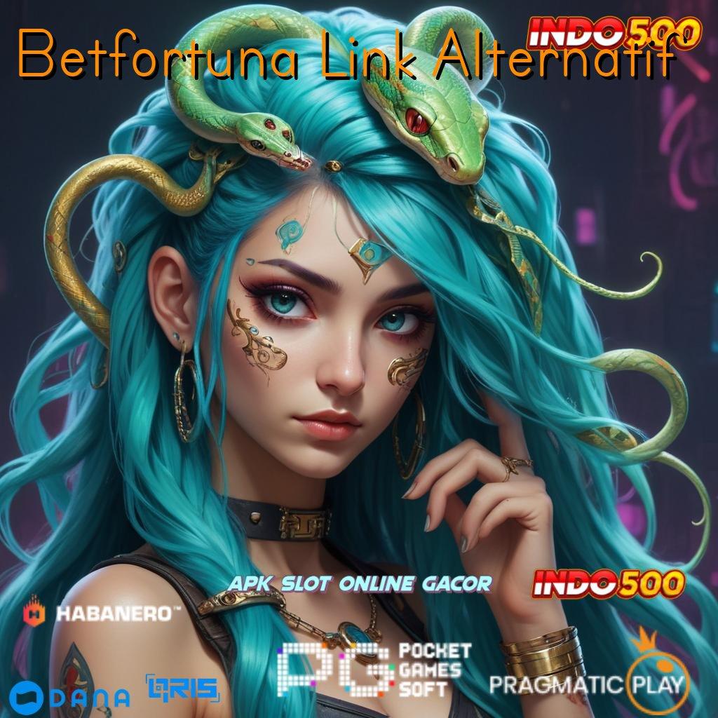 Betfortuna Link Alternatif