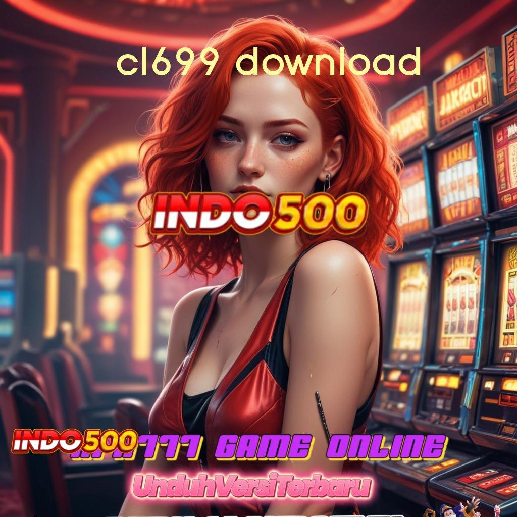 CL699 DOWNLOAD 🔎 auto update untung gede segera unduh dengan cepat