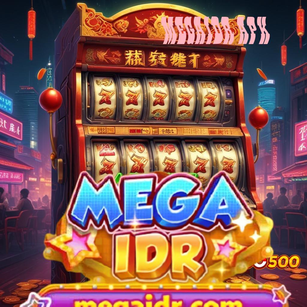 MEGAIDR APK ➰ sumber valid ngga main-main roda emas