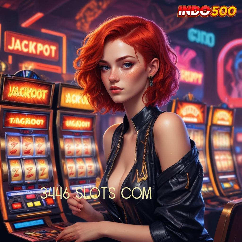 3446 SLOTS COM → Peganglah Pola Baru yang Memberikan Maxwin Cepat