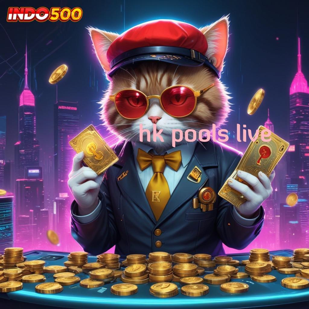 HK POOLS LIVE Upgrade Gres Duit Lancar! APK Slot Gacor, 2025 Keren Abis!