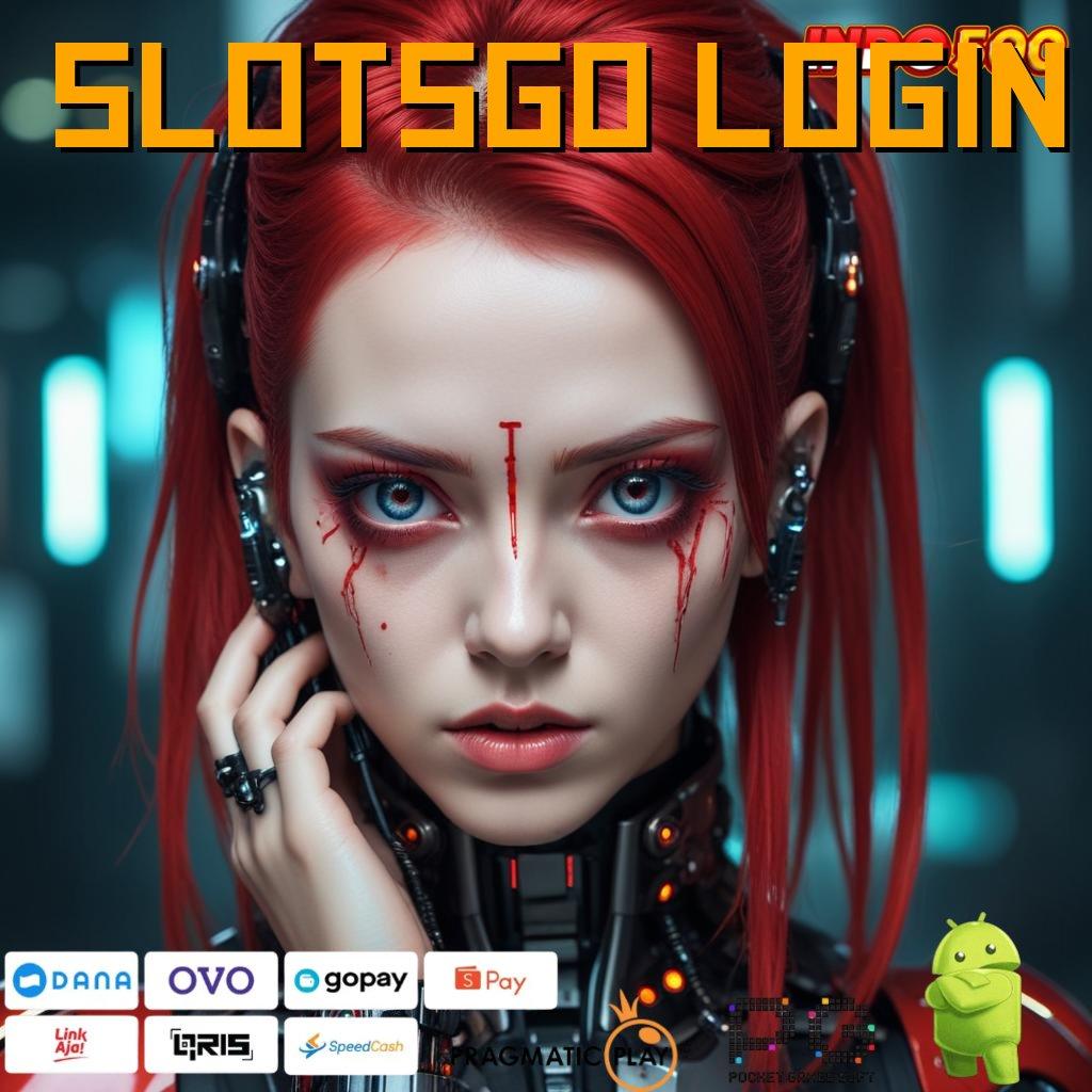 SLOTSGO LOGIN deposit qris slot gampang pengganguran prioritas akun spesial