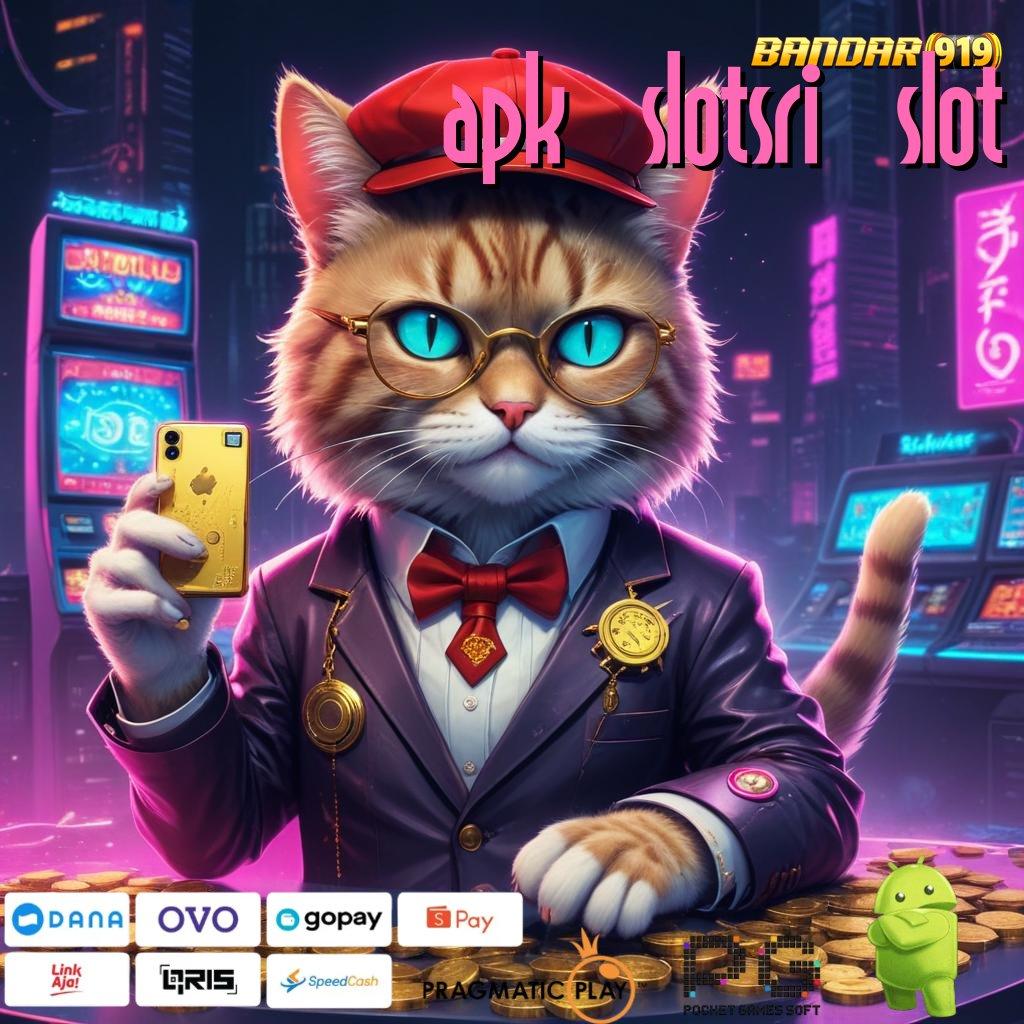 APK SLOTSRI SLOT , unduh apk gratis receh bergulir fantastis terasa!