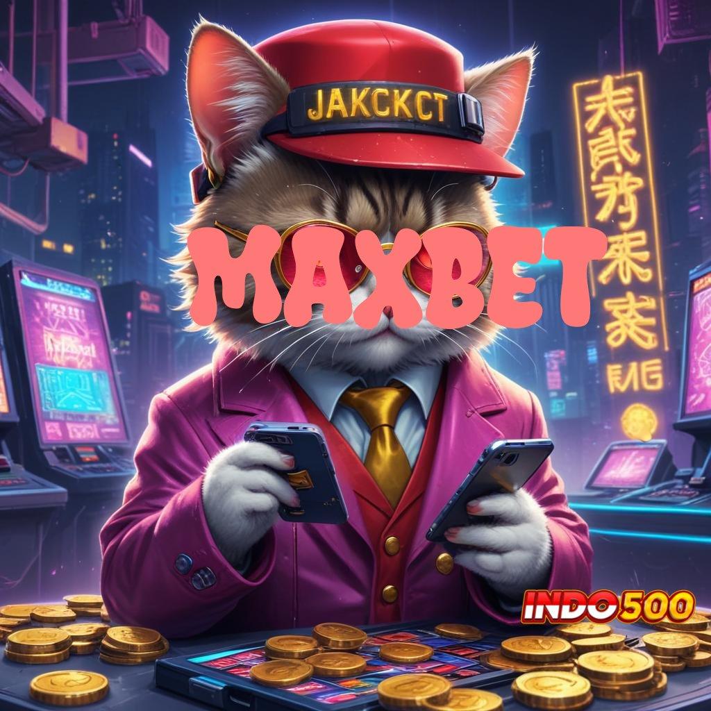 MAXBET Event Cepat Roda Nasib Setiap Saat