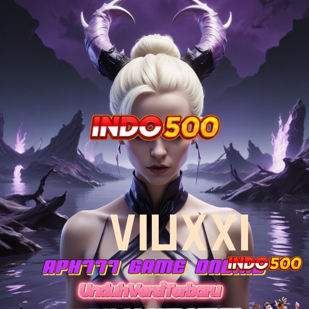 VIUXXI ↦ Dp Langsung Wd 15000 APK Slot Idr 777 2025 yang Menarik