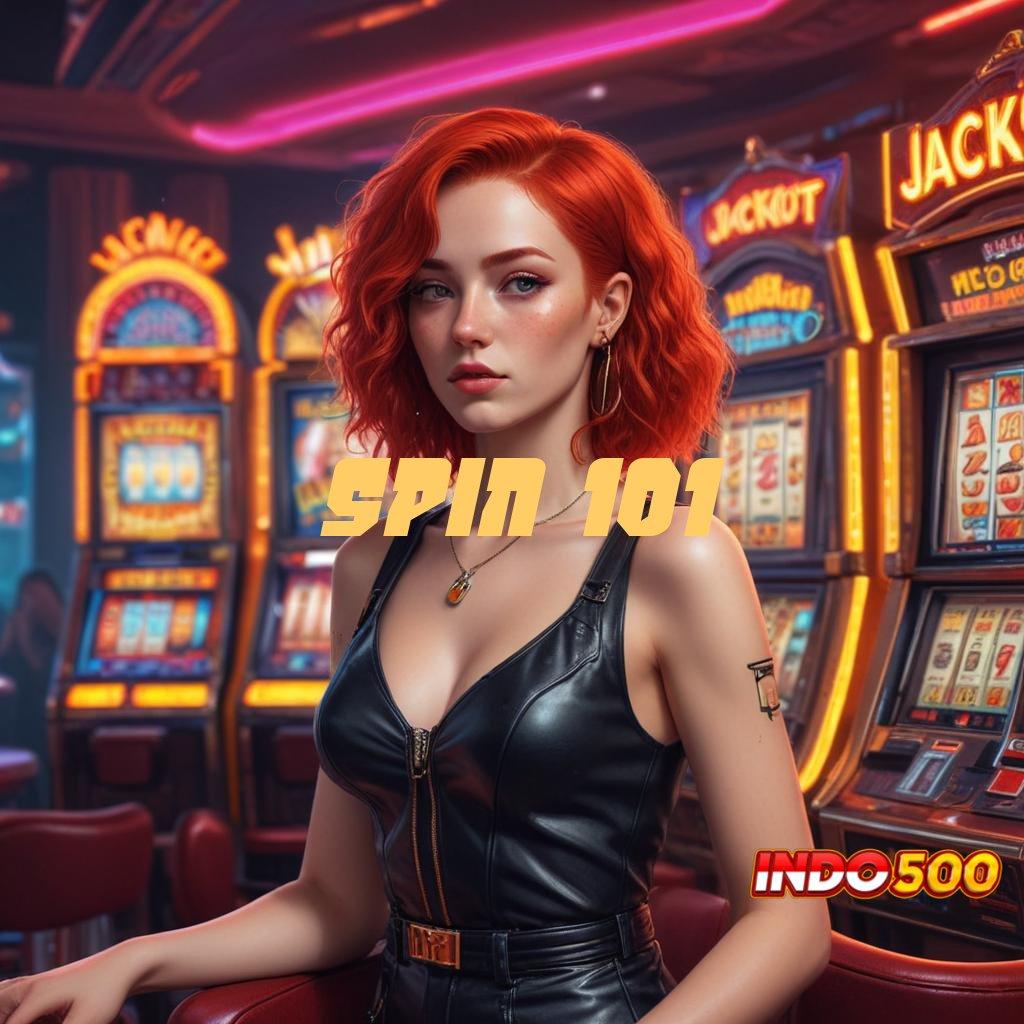 SPIN 101 ➽ Baru Terbaik Akun Permainan Lancar Sesuai