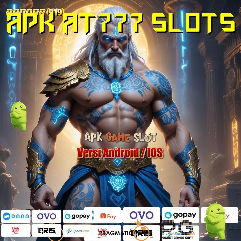 APK AT777 SLOTS , Manual Sukses Petunjuk Laba Maksimal Dengan Login Instan!