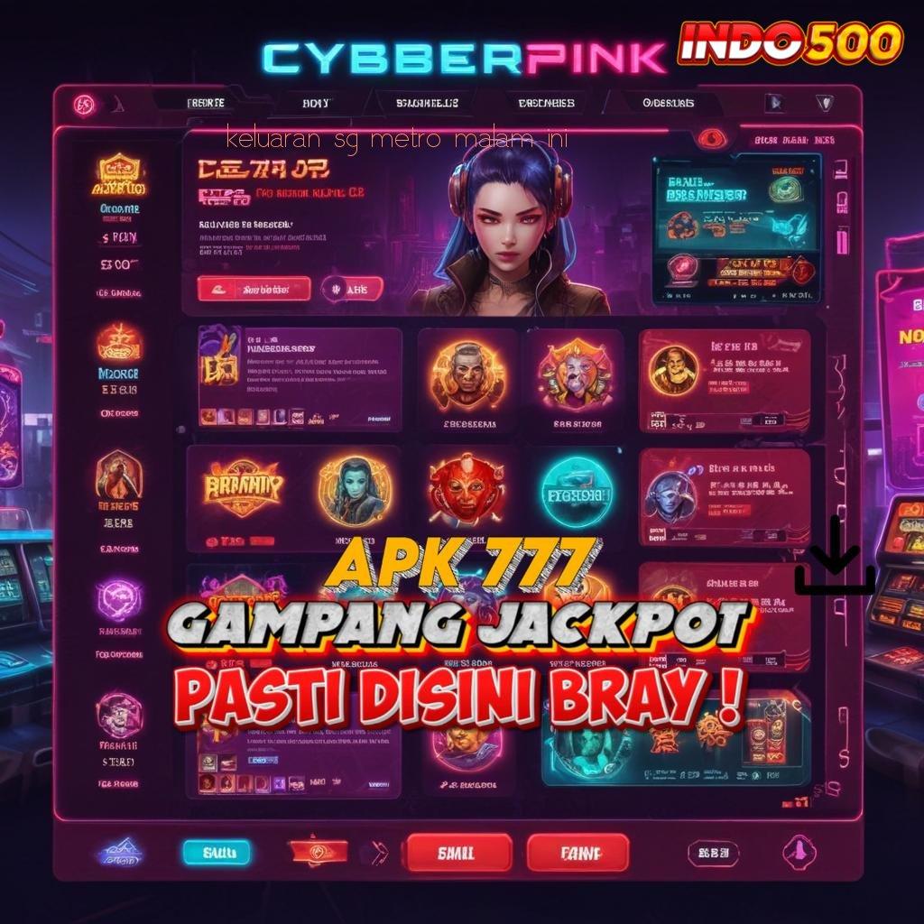 KELUARAN SG METRO MALAM INI ⇏ Depo Pulsa 25K Pilihan Slot Juara Terkini