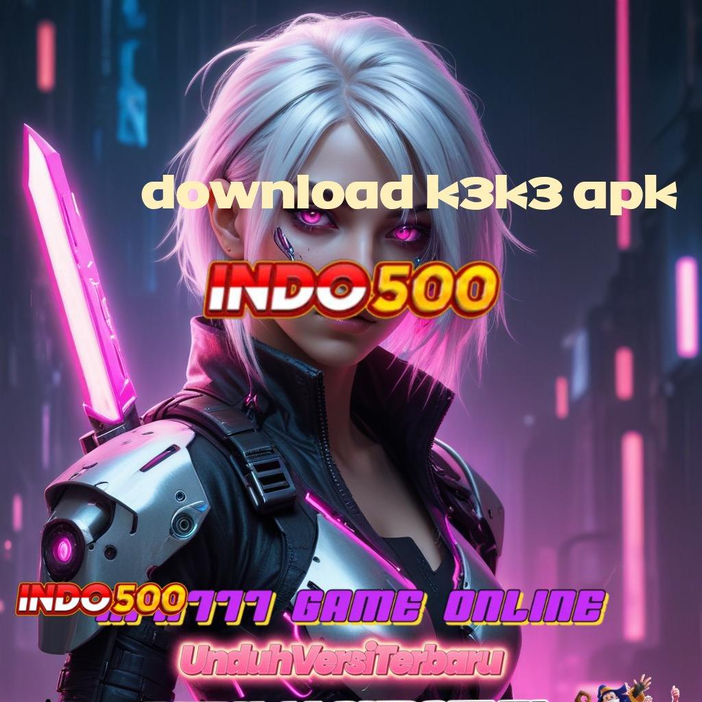 DOWNLOAD K3K3 APK ⇏ Bingkisan Bahagia Slot Online Dengan APK Uang Riil