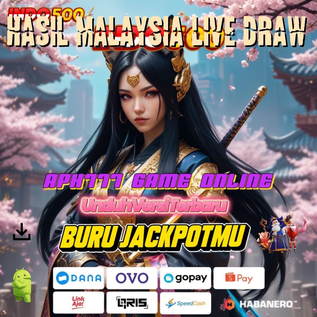 HASIL MALAYSIA LIVE DRAW 🐉 Game Modern Dengan Sistem Optimal