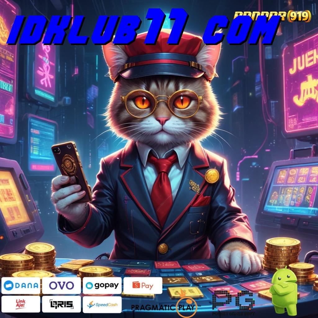 IDKLUB11 COM | Peluang Maxwin di Slot Server Thailand Paling Gacor