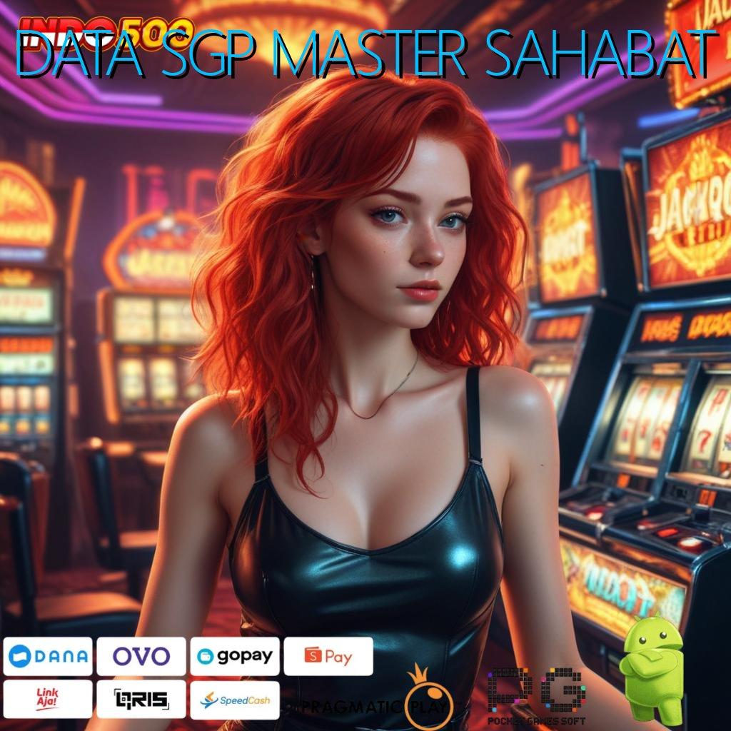 DATA SGP MASTER SAHABAT ➜ Depo Langsung Wd 5rb Unduh File Apk Android Resmi