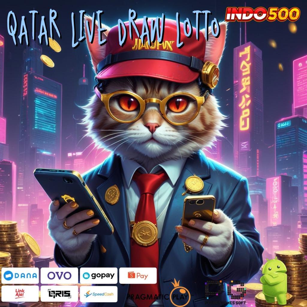 QATAR LIVE DRAW LOTTO APK Event Bonus Versi 783