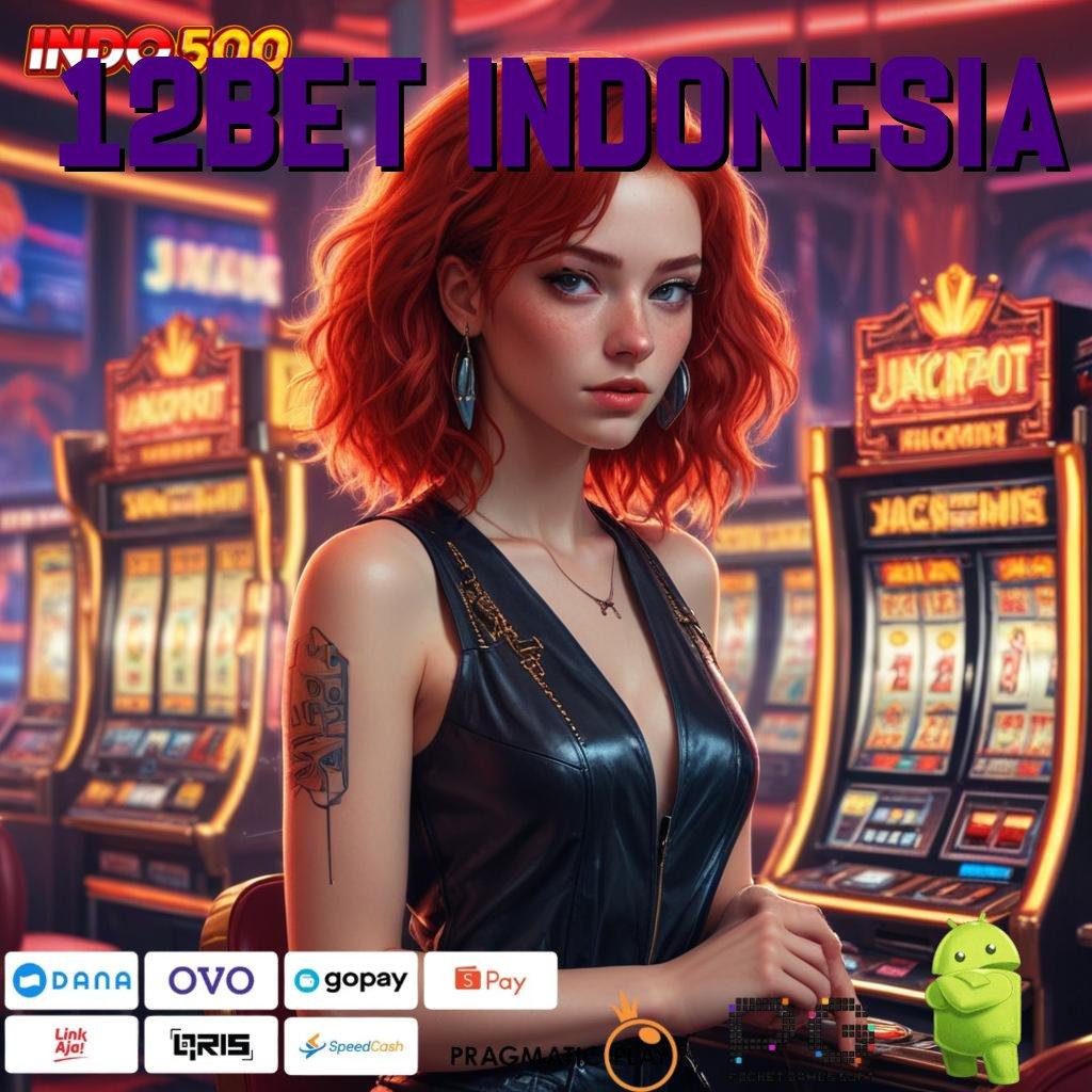 12BET INDONESIA slot gacor baru bonus besar untuk semua