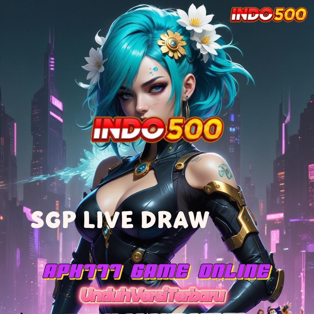 SGP LIVE DRAW : gampang di sini slot kaya malam ini