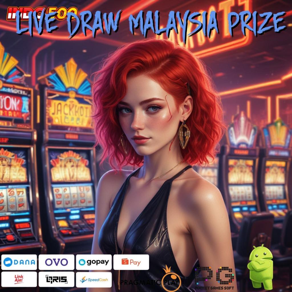 LIVE DRAW MALAYSIA PRIZE mudah dijangkau spin langsung menang tiap saat