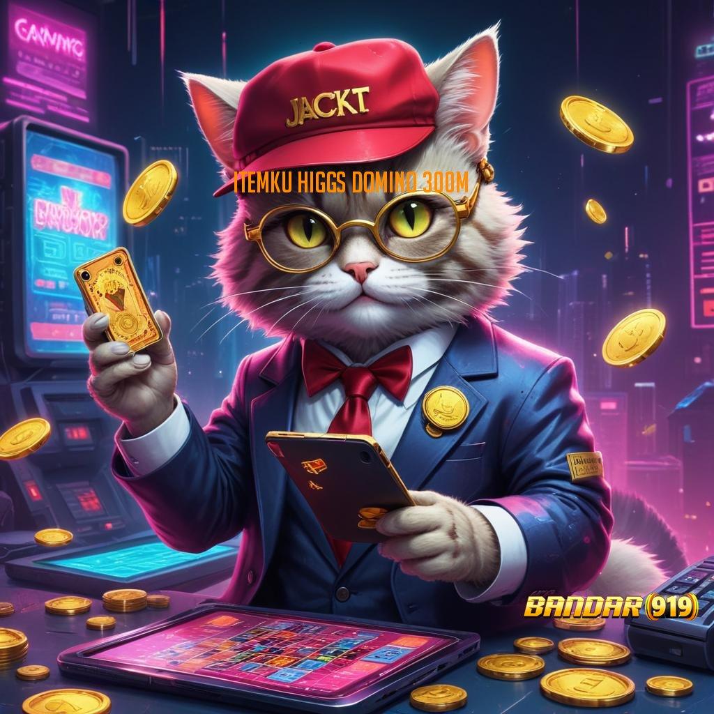 ITEMKU HIGGS DOMINO 300M → Jembatan Siluman Trik Cheat Slot Apk