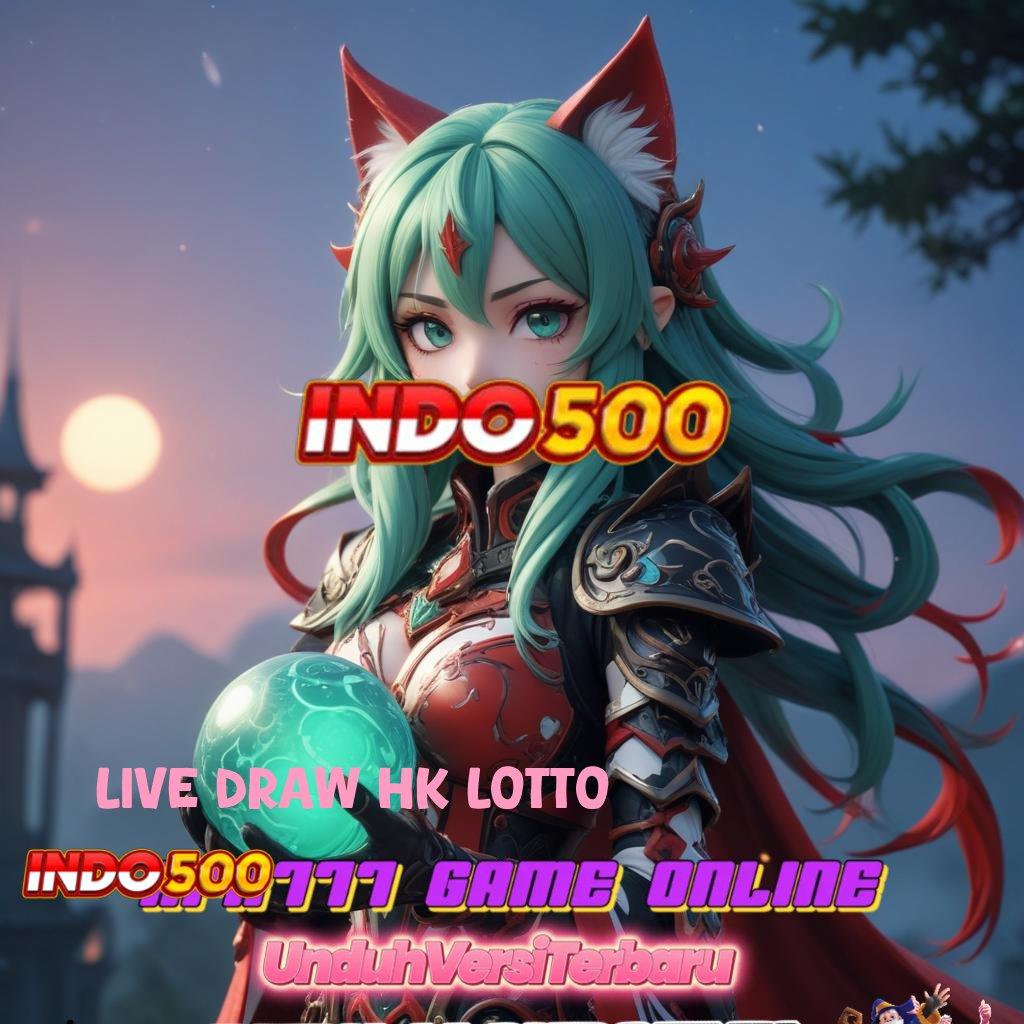 LIVE DRAW HK LOTTO 💫 Terbaru Proses Pengganguran Kaya Dapatkan Aplikasi Android