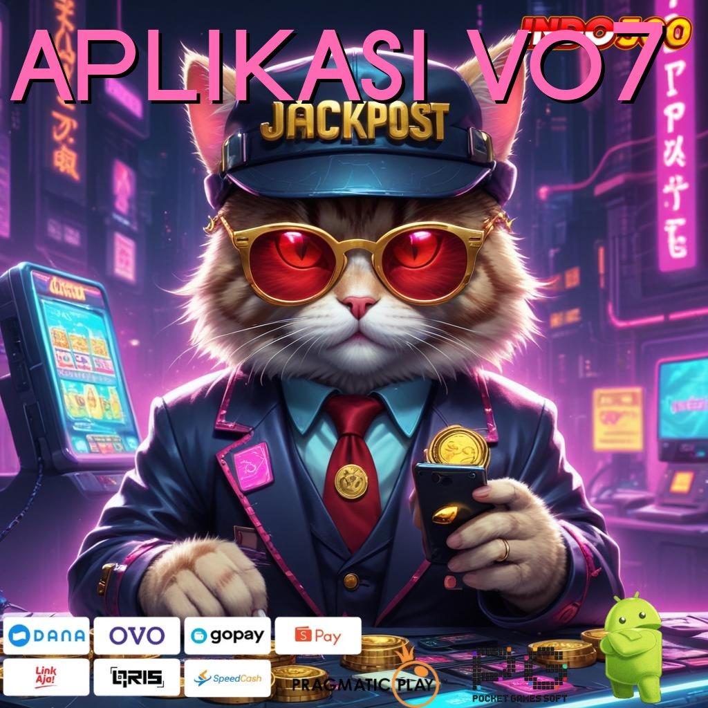 APLIKASI VO7 Cairkan Uang Tanpa Henti Apk Maxwin Slot Terbaru Unduh Android Gratis