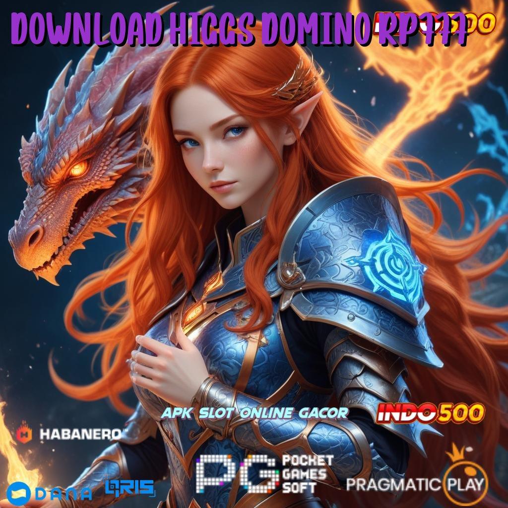 DOWNLOAD HIGGS DOMINO RP777 ➜ Nggak Mau Ketinggalan? Download Tools 2.988.44 Gratis untuk Akun VIP!