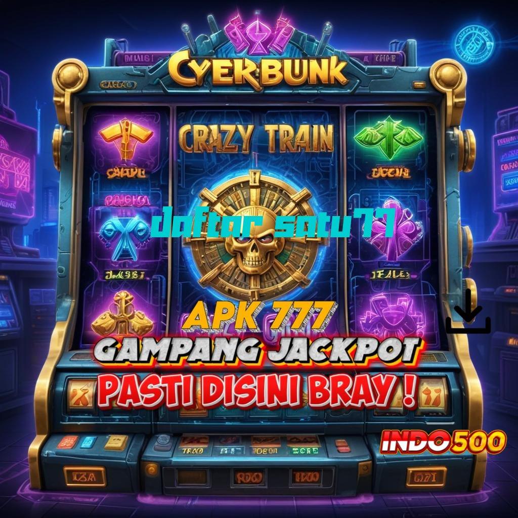 DAFTAR SATU77 ➜ Kocokan Takdir Game Slot Uang Asli