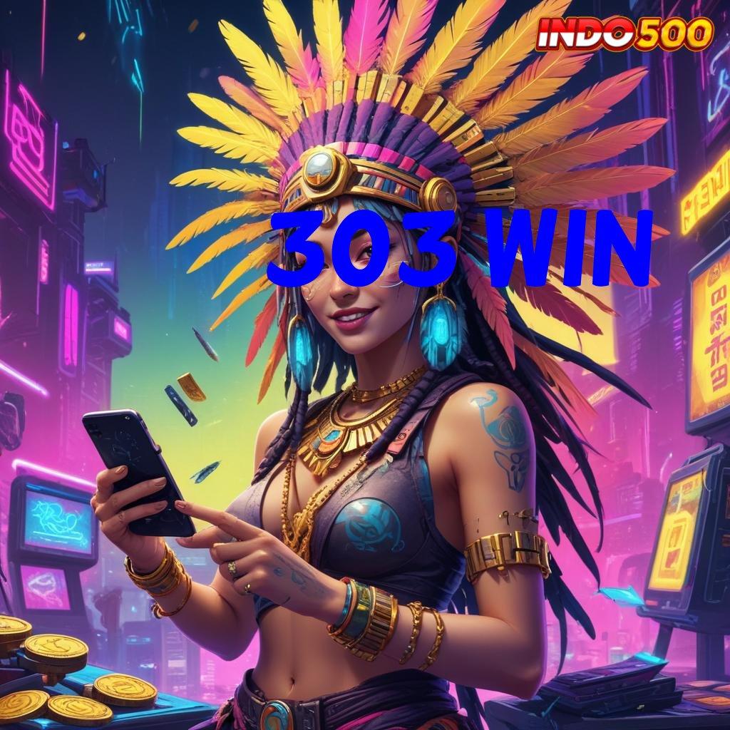 303 WIN ⇉ putaran sakti pilihan game serba modern